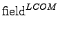 $\displaystyle \textrm{field}^{LCOM}$