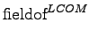 $\displaystyle \textrm{fieldof}^{LCOM}$